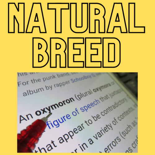 'Natural breed' is an oxymoron