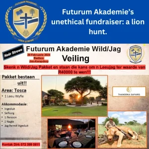 Futurum Akademie's unethical lion hunt as a fundraiser which was particularly shocking as this school says that their MO is rooted in Christian beliefs